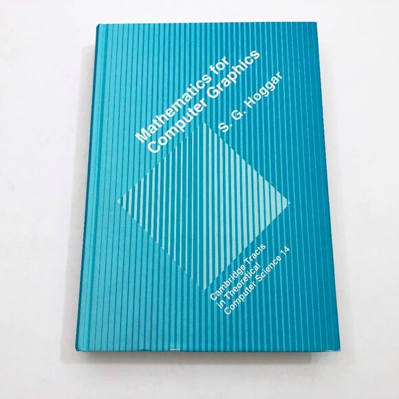 Vintage 1994 Mathematics for Computer Graphics Hardcover S. G. Hoggar - Picture 1 of 10